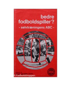 Bedre fodboldspiller - selvtræningens ABC