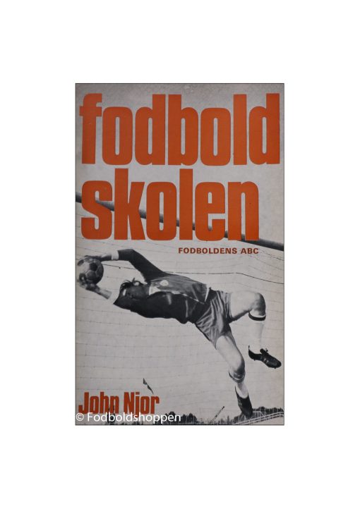 Fodboldskolen - Fodboldskolens ABC af John Njor