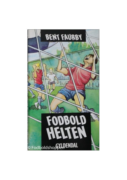 Roman – Bent Faurby – Fodboldhelten