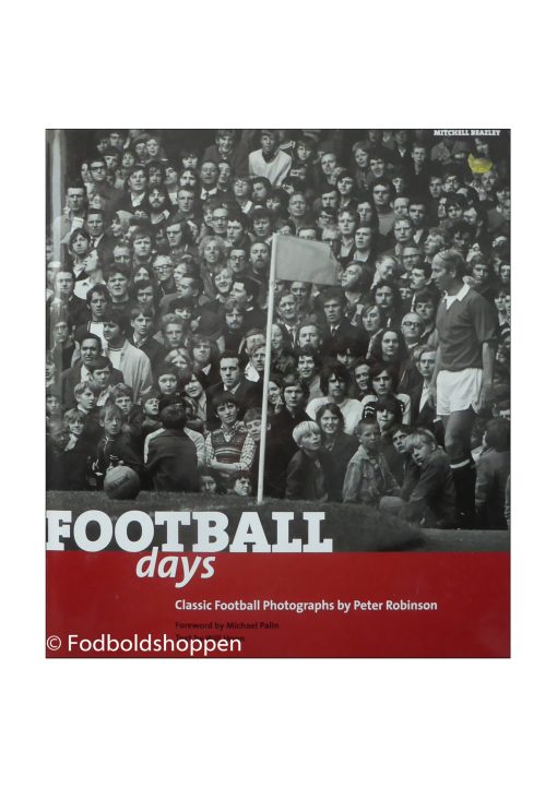 Football Days: Classic Football Photographs