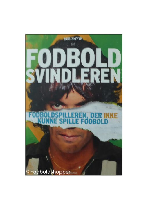 Fodboldsvindleren - Fodboldspilleren der ikke kunne spille fodbold