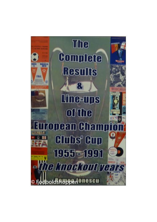 The complete results & Line-ups of the European Champion club's cup 1955-1991