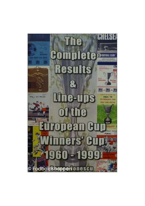 The complete results & Line-ups of the European Cup winners cup 1960-1999