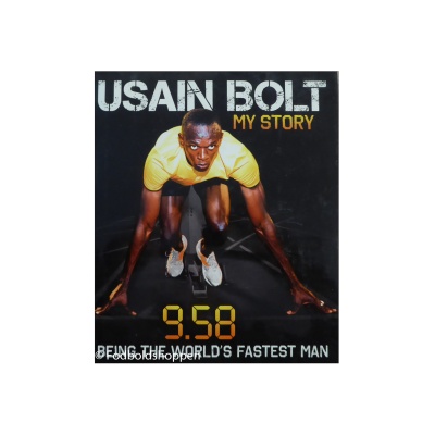 Usain Bolt - My story : 9.58 . Being the world's fastest man