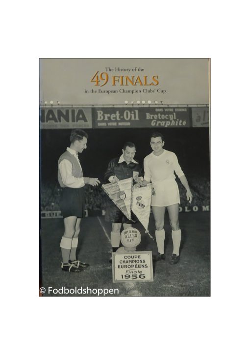 The History of the 49 Finals in the European Champion Clubs' Cup