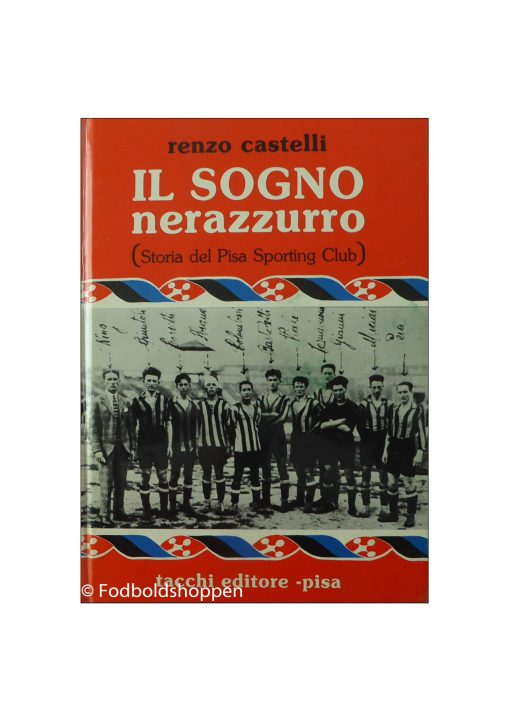 Il sogno nerazzurro: storia del Pisa Sporting Club