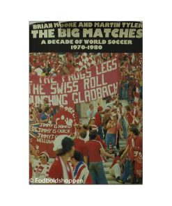 The Big Matches - A Decade of World Soccer 1970-1980