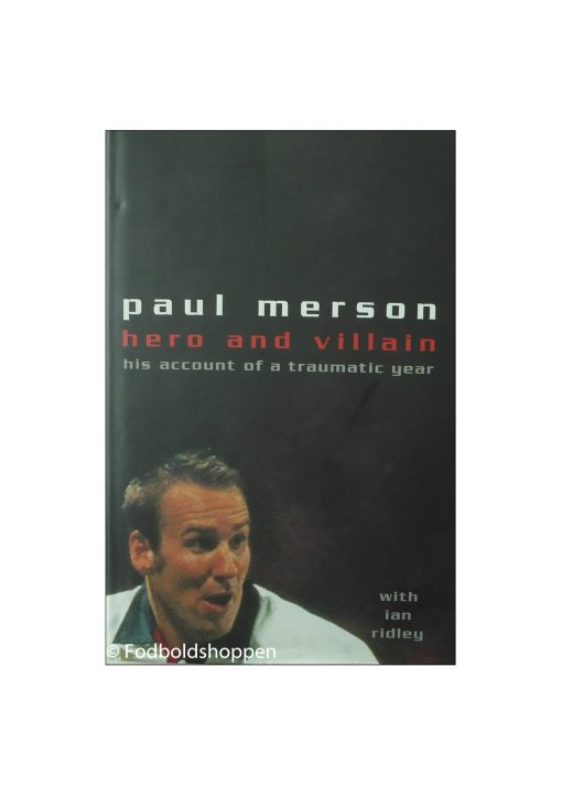 Hero and Villain: A Year in the Life of Paul Merson