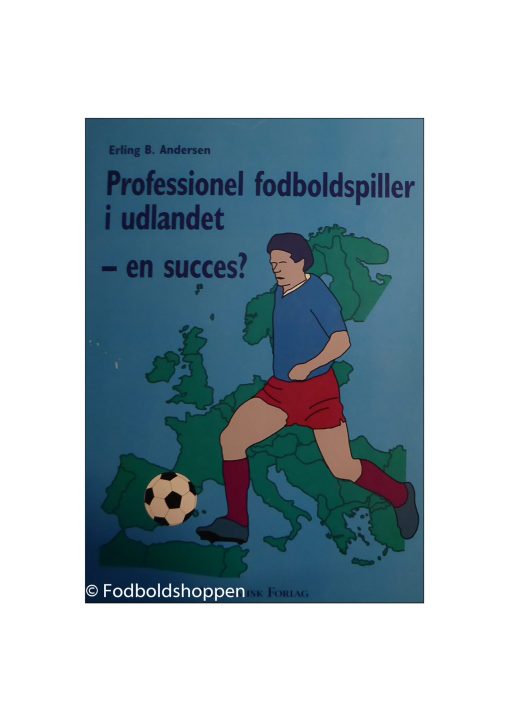 Pofessionel fodboldspiller i udlandet - en succes ?