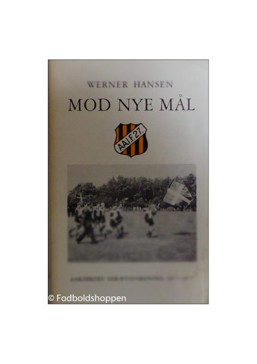 Mod nye mål - Aakirkeby IF 1927 - 1977