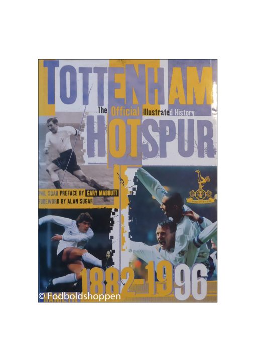 Tottenham Hotspur - The Official illustrated history 1882-1996