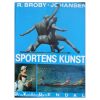 Sportens Kunst - R. Broby-Johansen