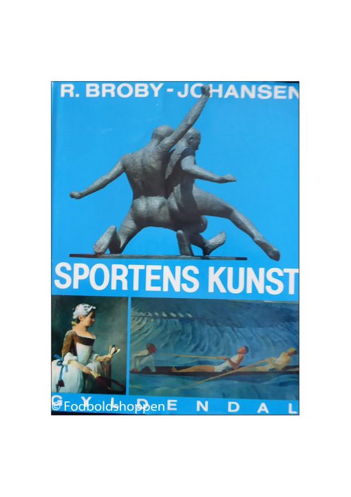 Sportens Kunst - R. Broby-Johansen