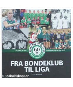 Fra bondeklub til liga - Silkeborg-Voel KFUM - 60 år - 1957 -2017