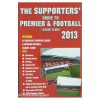 The Supporters Guide to Premier & Football League Clubs 2013