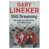 Gary Lineker - Still Dreaming