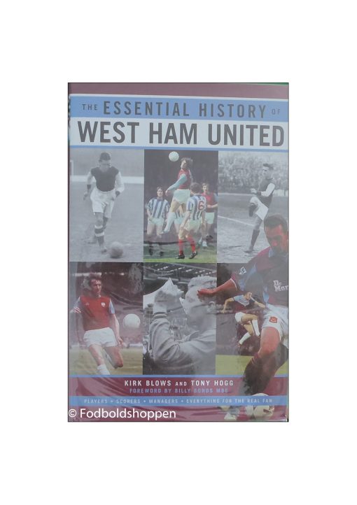 The Essential History of West Ham United