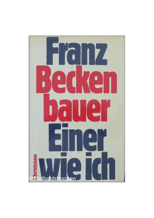 Franz Beckenbauer - Einer wie ich