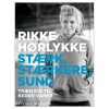 Rikke Hørlykke - Stærk, stærkere, sund