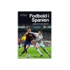 Fodbold i Spanien - meget mere end el Clasico