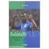 Balotelli 45 - En stjerne fødes