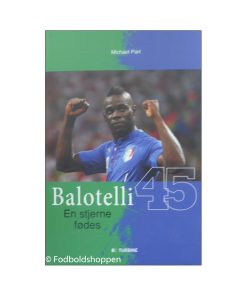 Balotelli 45 - En stjerne fødes