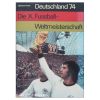 Deutschland 74 - Die X Fussball-Weltmeisterschaft