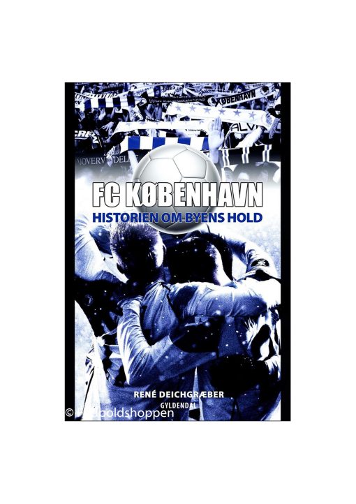FC København - Historien om Byens Hold