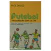 Futebol - The Brazilian way of life