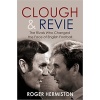 Clough and Revie - The Rivals Who Changed the Face of English Football