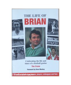 The Life of Brian : Celebrating the Life and Times of a Football