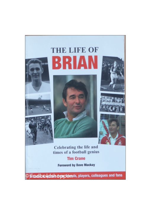 The Life of Brian : Celebrating the Life and Times of a Football