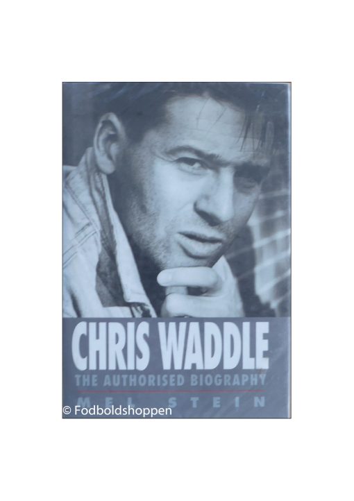 Chris Waddle - The Authorised Biography