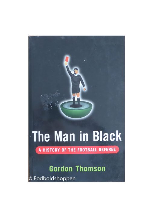 The Man in Black: History of the Football Referee