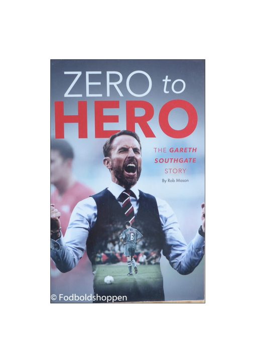 Zero to Hero - The Gareth Southgate story