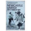 Newcastle United - Fifty Years of Hurt