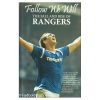 Follow we will - The Fall and rise of Rangers