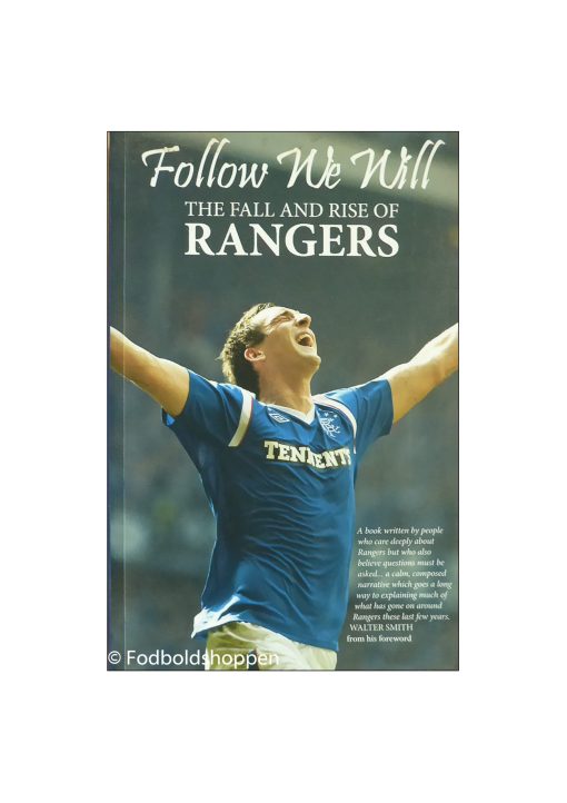 Follow we will - The Fall and rise of Rangers