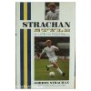 Strachan style - A life in football (SIGNERET UDGAVE)