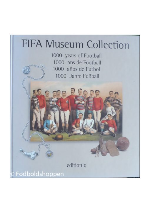 1000 Years of Football: FIFA Museum Collection