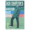 Jack Charlton's Soccer Quiz Book