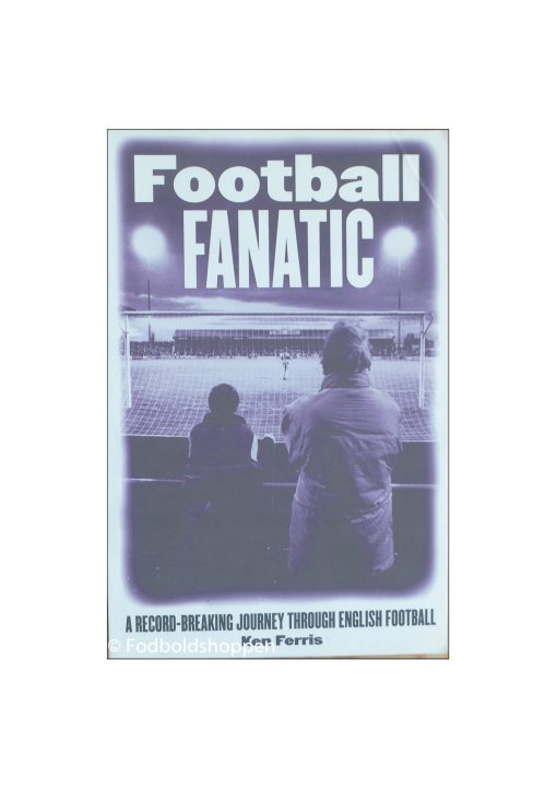 Football Fanatic - A Record-Breaking journey through english football