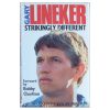 Gary Lineker: Strikingly Different