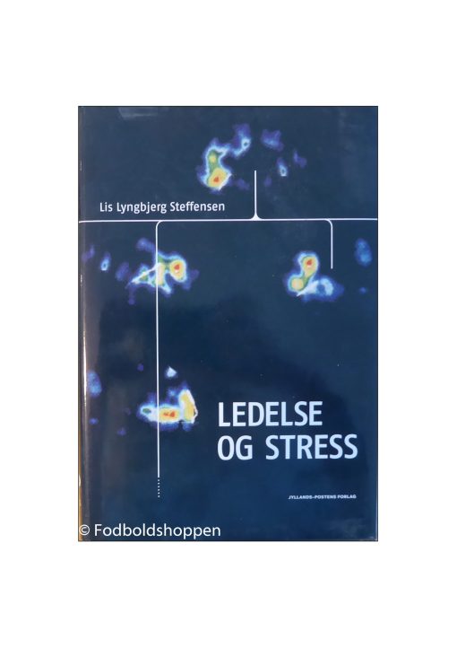 Ledelse og stress af Lis Lyngbjerg Steffensen