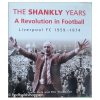 The Shankly Years - A revolution in Football