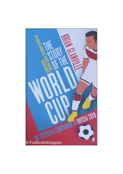Brian Glanville's dramatic history of the world's most famous football tournament has become the most authoritative guide to the World Cup