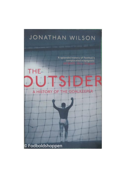 The Outsider - The history of the Goalkeeper