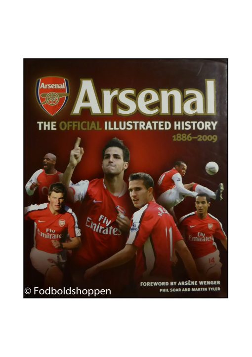 THE OFFICIAL ILLUSTRATED HISTORY OF ARSENAL 1886-2009