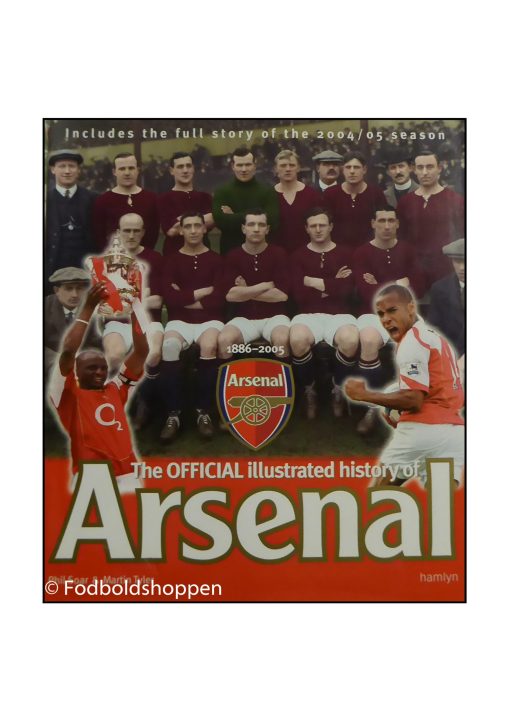 The Official illustrated history of Arsenal 1886-2005