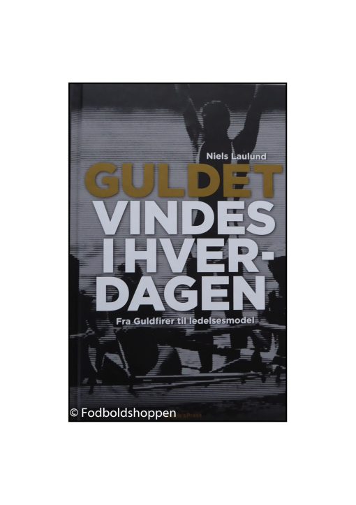 Guldet vindes i hverdagen